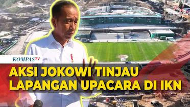 Jokowi Tinjau Lapangan Upacara di IKN untuk HUT ke-79 RI, Begini Penampakannya
