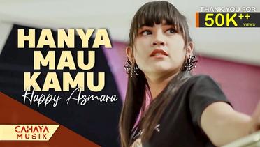 Happy Asmara - Hanya Mau Kamu (Official Music Video)