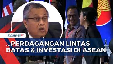 Perdagangan Lintas Batas & Gencar Investasi, Negara Anggota ASEAN Komitmen Jaga Stabilitas Ekonomi