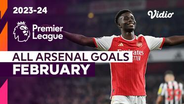 Kompilasi Gol Arsenal Bulan Februari | Premier League 2023/24