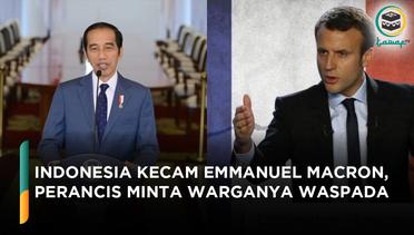 Indonesia Kecam Emmanuel Macron, Perancis Minta Warganya Terutama di Indonesia Waspada. Ada apa?