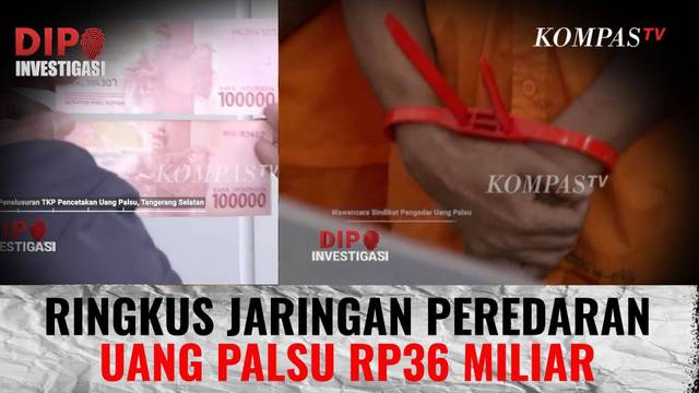 [FULL] Polisi Bongkar Jaringan Uang Palsu Rp36 Miliar, Siapa Pelakunya? | DIPO INVESTIGASI