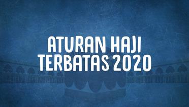 Aturan Haji Terbatas 2020