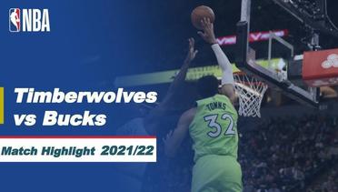Match Highlight | Minnesota Timberwolves vs Milwaukee Bucks | NBA Regular Season 2021/22