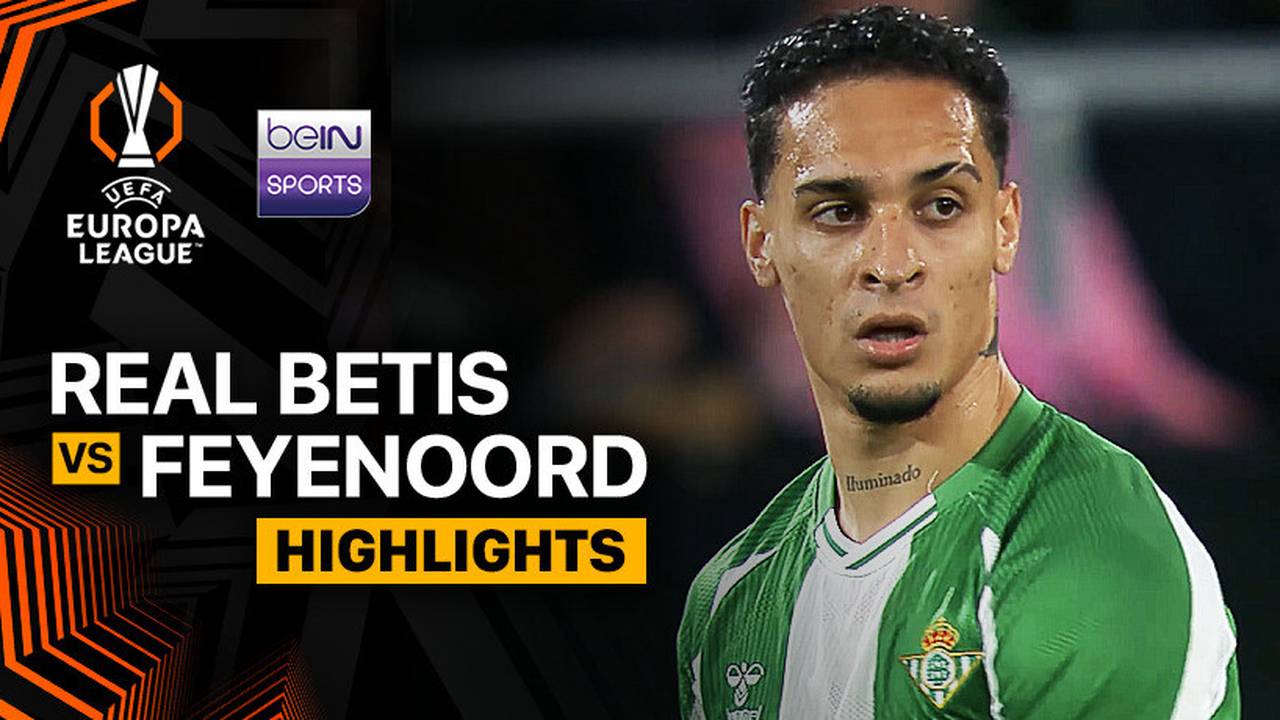 Real Betis vs Feyenoord - Highlight | UEFA Europa League 2025/26