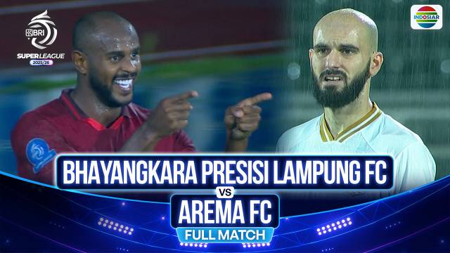 Bhayangkara Lampung Presisi FC vs Arema FC - Full Match | BRI Super League 2025/26