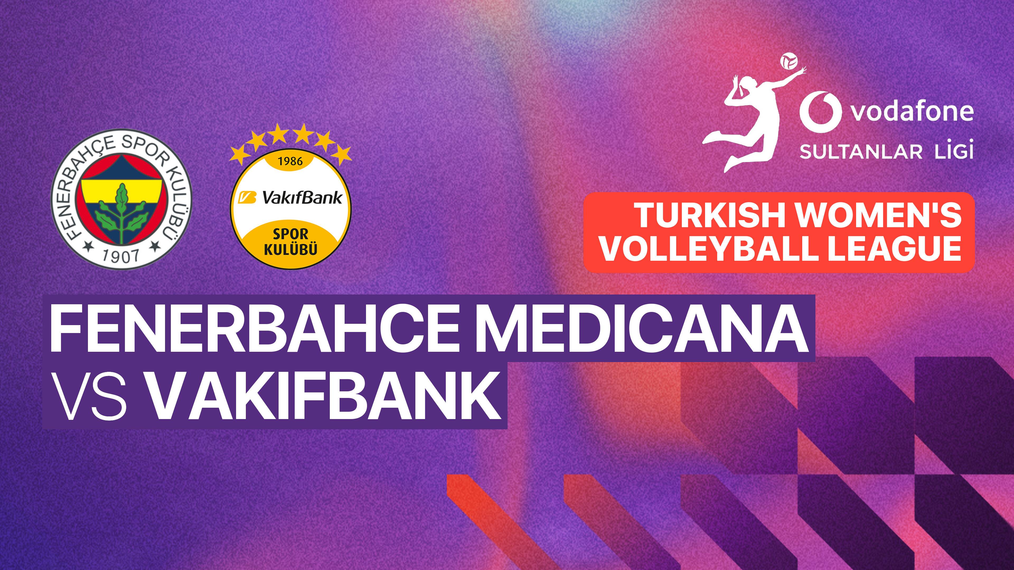 Fenerbahce Medicana Woman vs Vakifbank