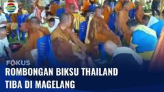 Rombongan Biksu Thailand yang Jalani Ritual Thudong Tiba di Magelang | Fokus
