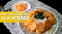 Resep dan Cara Membuat Chicken Egg Roll