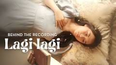 Raissa Anggiani - Lagi Lagi (Behind The Scene Recording)
