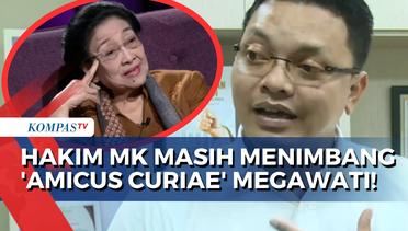 Apa Pertimbangan Hakim MK soal Pengajuan Megawati sebagai Amicus Curiae Sengketa Pilpres?