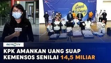 OTT Suap Kemensos, KPK Amankan Uang Senilai Rp14,5 Miliar