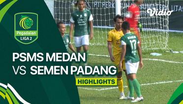PSMS Medan vs Semen Padang FC - Highlights | Liga 2 2023/24
