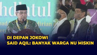 Momen Said Aqil Bicara Warga NU Miskin dan Ndeso di Depan Jokowi