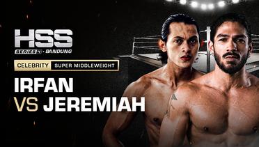 Full Match - Irfan Sebaztian vs Jeremiah Lakhwani | Celebrity - Super Middleweight | HSS Series 4 Bandung (Nonton Gratis)