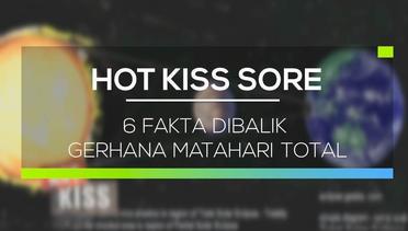 6 Fakta Dibalik Gerhana Matahari Total - Hot Kiss Sore 09/03/16