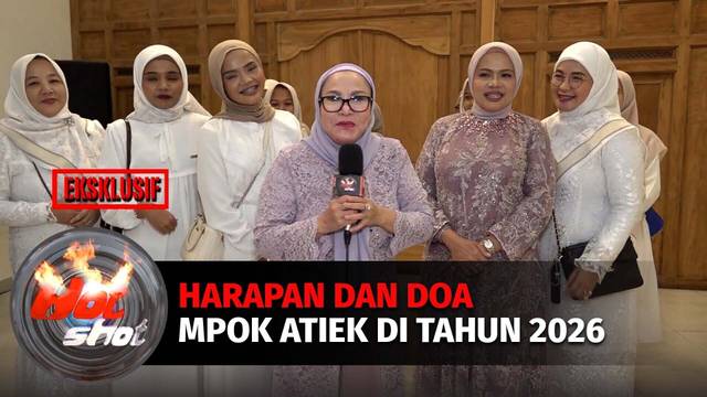 Eksklusif! Harapan dan Doa Mpok Atiek Di Tahun 2026 | Hot Shot