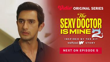 The Sexy Doctor Is Mine 2 - Vidio Original Series | Next On	Episode 5
