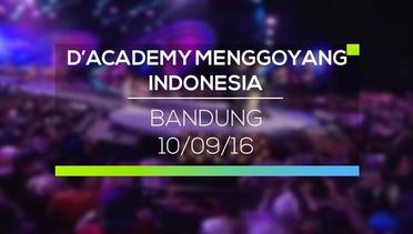 D'Academy Menggoyang Indonesia - Bandung (10/09/16)