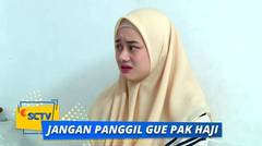 Gara-Gara Perkataan Mami Faisal, Nisa Jadi Sedih | Jangan Panggil Gue Haji - Episode 27