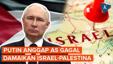 Putin Tuding AS Gagal Jadi Juru Perdamaian Israel-Palestina