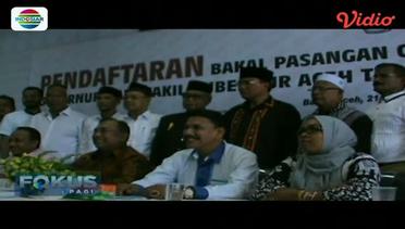 Cagub Petahana Aceh dan Tasikmalaya Maju di Pilkada 2017 -  Fokus Pagi