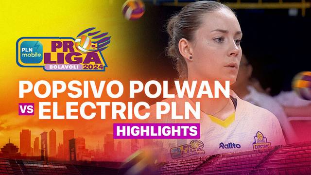 Final Four Putri: Jakarta Popsivo Polwan vs Jakarta Electric PLN - Highlights | PLN Mobile Proliga 2025