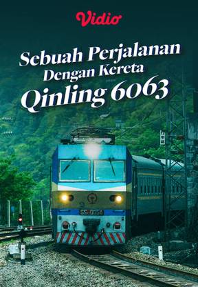 Teater Mandarin - Sebuah Perjalanan dengan Kereta Qinling 6063