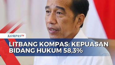 Litbang Kompas: Kepuasan Kinerja Pemerintahan Jokowi di Bidang Hukum Menurun Jadi 58,3%