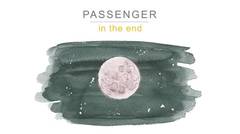 Passenger - In the End (Official Audio)