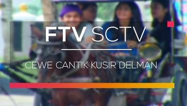 FTV SCTV - Cewe Cantik Kusir Delman