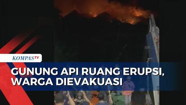 Gunung Api Ruang di Kepulauan Sitaro Erupsi, Ratusan Warga Dievakuasi