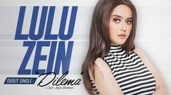 Lulu Zein - Dilema (Official Music Video NAGASWARA) #music