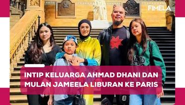 Potret Keluarga Ahmad Dhani dan Mulan Jameela Liburan ke Paris, Intip Outfit Anak yang Good Looking