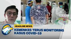 [HEADLINE NEWS, 05/06] Kemenkes Terus Monitoring Perkembangan Covid 19