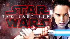 Star Wars The Last Jedi Trailer Yang Baru Keren!
