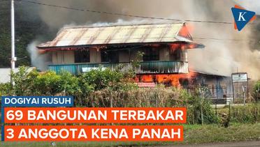 Dogiyai Rusuh, 69 Bangunan Terbakar dan 3 Anggota TNI-Polri Terluka