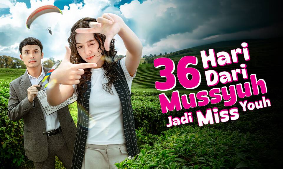 36 Hari Dari Mussyuh Jadi Miss Youh