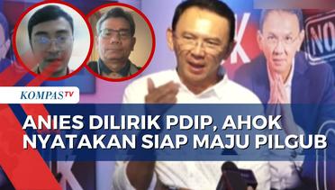 Ahok Mengaku Paling Siap Jadi Gubernur Jakarta, Begini Kata PDIP dan Direktur Eksekutif LSI