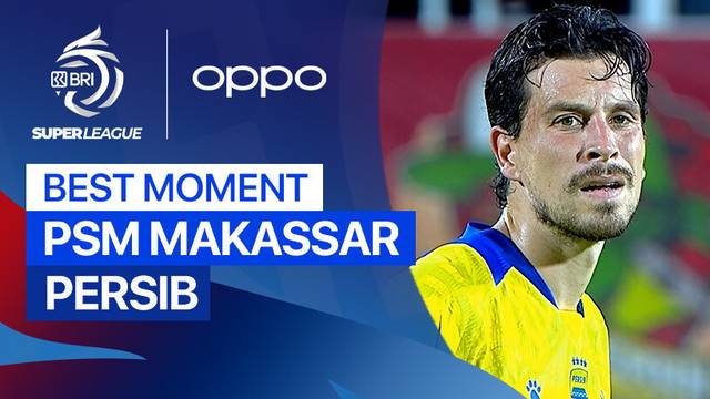 Best Moment PSM Makassar vs PERSIB | BRI Super League 2025/26