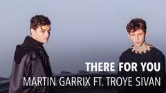There for you | Martin Garrix ft. Troye Sivan [song lyrics]