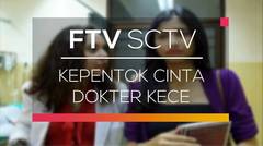 FTV SCTV - Kepentok Cinta Dokter Kece