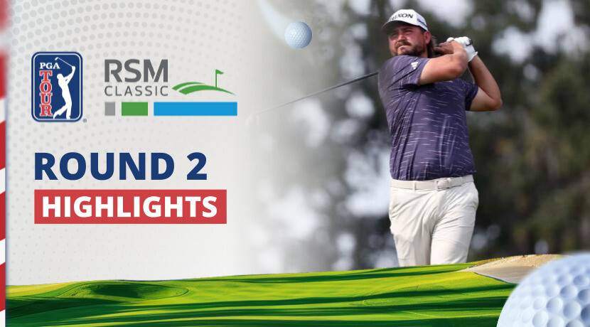 The RSM Classic - Round 2