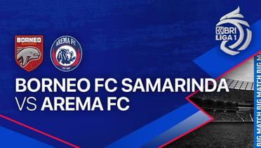 Borneo FC Samarinda vs AREMA FC - Full Match | BRI Liga 1 2023/24