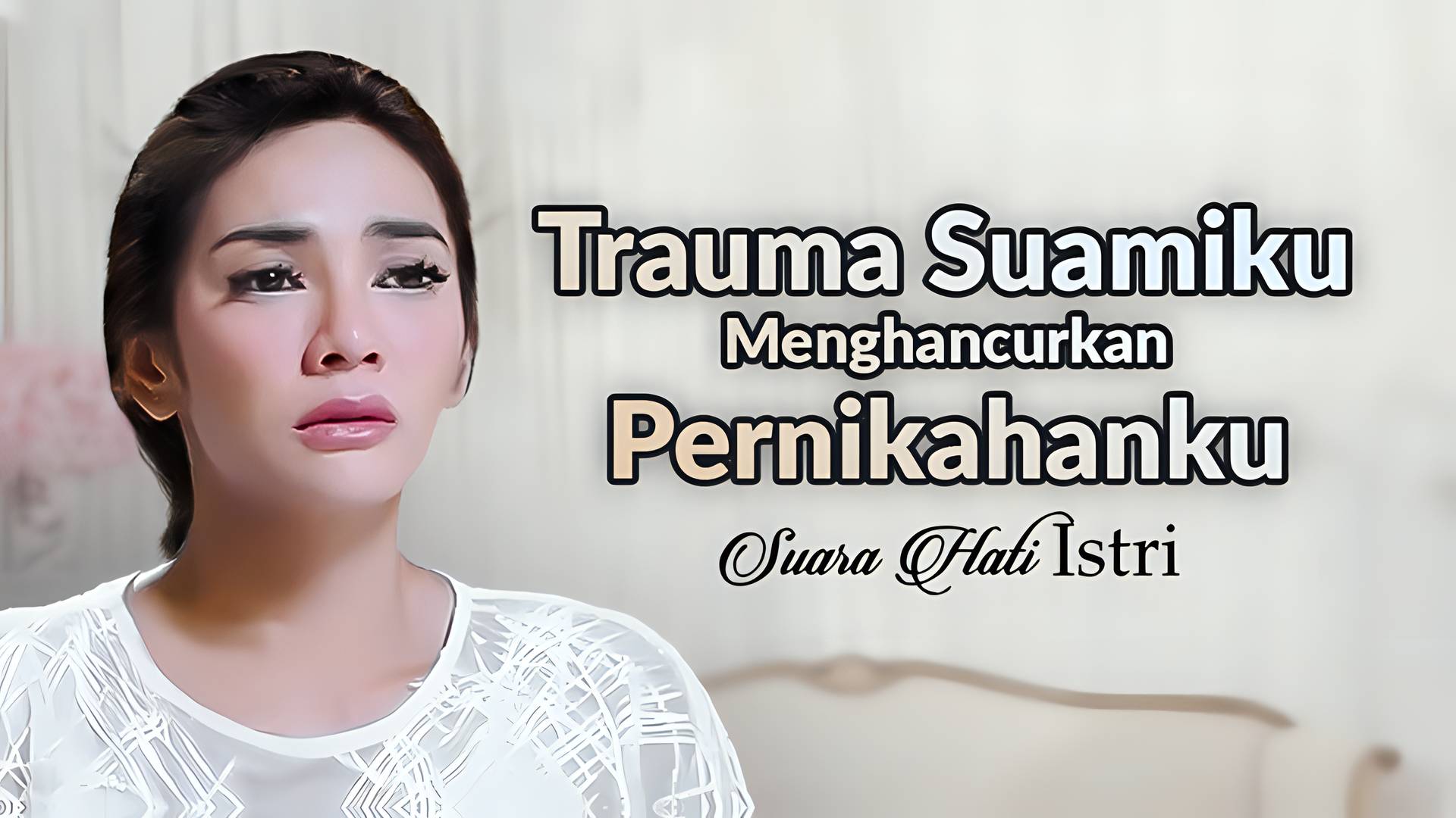 Trauma Suamiku Menghancurkan Pernikahanku