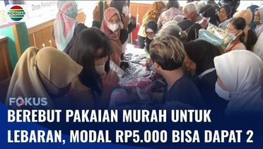 Berebut Pakaian Murah di Yogyakarta untuk Lebaran, Dijual Mulai Rp2.000-Rp5.000! | Fokus