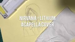 Nirvana-Lithium (Acapella Cover)