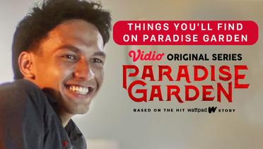 Paradise Garden - Vidio Original Series | Things You'll Find on Paradise Garden