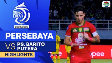 PERSEBAYA Surabaya VS PS. Barito Putera - Highlights | BRI Liga 1 2024/25