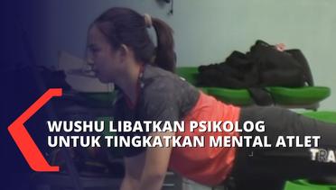 Jelang Kejuaraan Dunia Wushu Junior, Tim Wushu Indonesia Libatkan Psikolog Tingkatkan Mental Atlet!